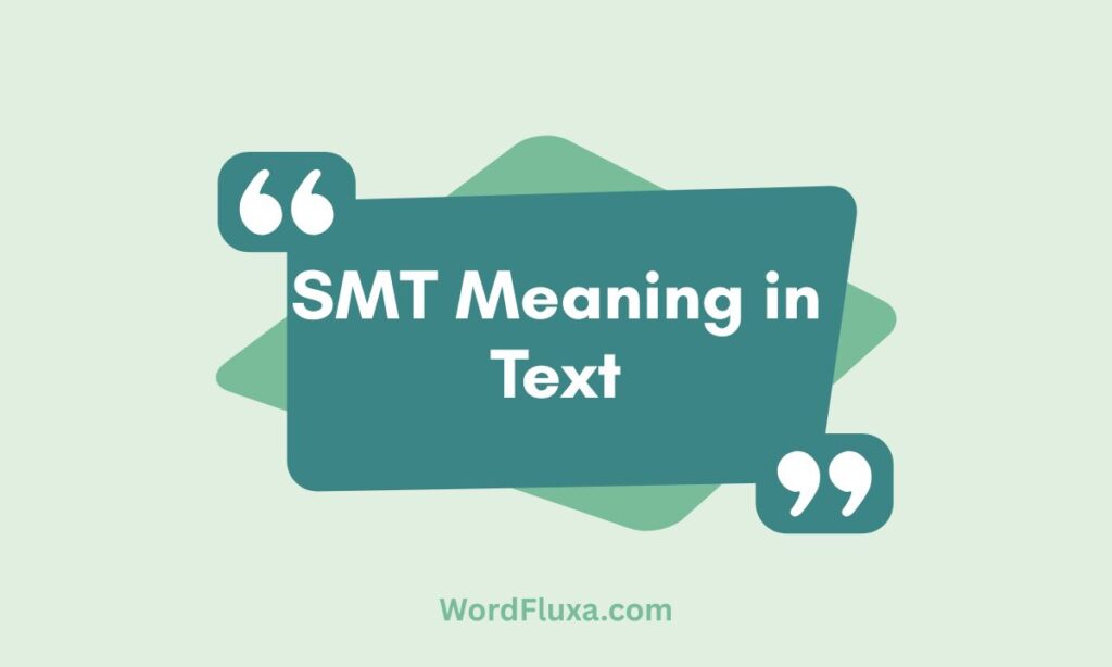 SMT Meaning in Text