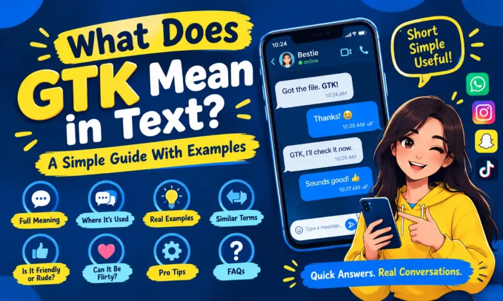 GTK meaning in text with chat examples